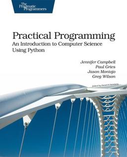 Practical Programming An Introduction to Computer Science Using Python  9781934356272 Front Cover