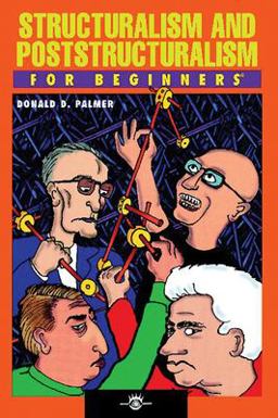 Structuralism and Poststructuralism for Beginners  9781934389102 Front Cover