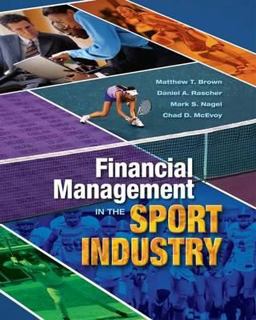 Financial Management in the Sport Industry  9781934432044 Front Cover