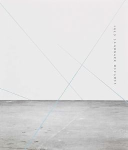 Fred Sandback: Decades Fred Sandback: Decades