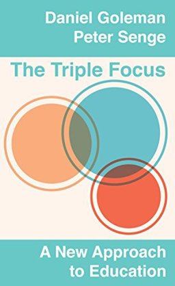 Triple Focus A New Approach to Education  9781934441787 Front Cover