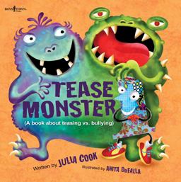 Tease Monster (a Book about Teasing vs. Bullying)  9781934490471 Front Cover