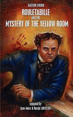 Rouletabille and the Mystery of the Yellow Room