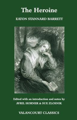 The Heroine, or, Adventures of a Fair Romance Reader