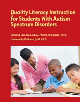 Quality Literacy Instruction for Students with Autism Spectrum Disorders  9781934575666 Front Cover