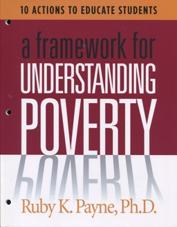 Framework for Understanding Poverty Workbook 10 Actions to Educate Students  9781934583623 Front Cover
