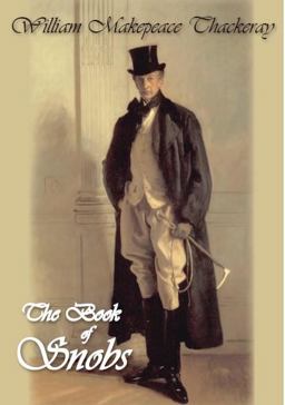 The Book of Snobs and Other Works