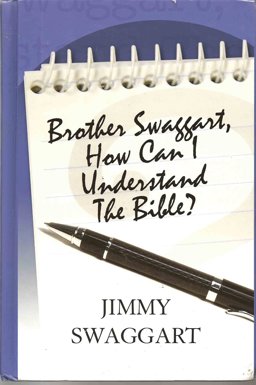 Brother Swaggart, How Can I Understand the Bible?  9781934655498 Front Cover