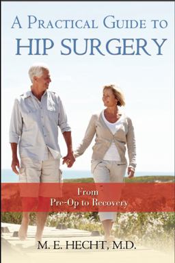 A Practical Guide to Hip Surgery