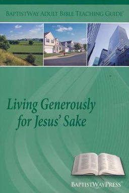 Living Generously for Jesus' Sake--Large Print Adult Bible Study Guide