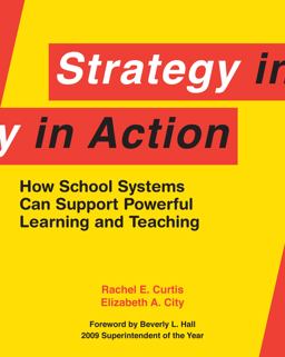 Strategy in Action How School Systems Can Support Powerful Learning and Teaching  9781934742303 Front Cover