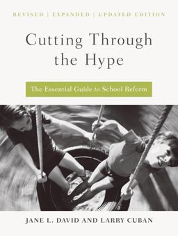 Cutting Through the Hype The Essential Guide to School Reform  9781934742709 Front Cover