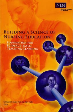 Building a Science of Nursing Education Foundation for Evidence-Based Teaching-Learning  9781934758052 Front Cover