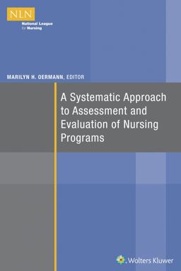 Systematic Approach to Assessment and Evaluation of Nursing Programs  9781934758250 Front Cover