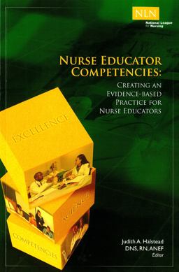 Nurse Educator Competencies Creating an Evidence-Based Practice for Nurse Educators  9781934758380 Front Cover