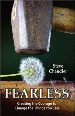 Fearless Creating the Courage to Change the Things You Can  9781934759158 Front Cover