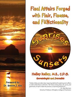 Sunrises and Sunsets Final Affairs Forged with Flair, Finesse, and FUNctionality  9781934759974 Front Cover
