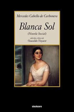 Blanca Sol  9781934768013 Front Cover