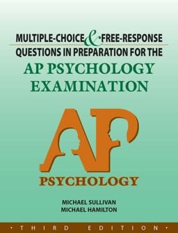 Multiple-Choice and Free-Response Questions in Preparation for the AP Psychology Examination