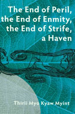 End of Peril, the End of Enmity, the End of Strife, a Haven 1st 2018 9781934819746 Front Cover