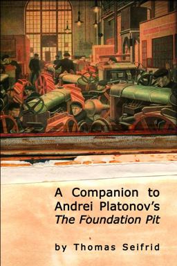 Companion to Andrei Platonov's the Foundation Pit  9781934843574 Front Cover