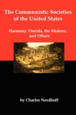 The Communistic Societies of the United States