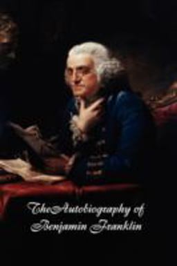 The Autobiography of Benjamin Franklin