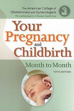 Your Pregnancy and Childbirth Month to Month 5th 9781934946893 Front Cover