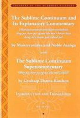 Sublime Continuum Super-Commentary (theg pa chen po rgyud bla ma'i tikka) with the Sublime Continuum Treatise Commentary (Mahayanottaratantrasastravyakhya; theg pa chen po rgyud bla ma'i bstan bcos rnam par bshad pa)  9781935011255 Front Cover