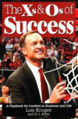 Xs and Os of Success A Playbook for Leaders in Business and Life  9781935043034 Front Cover