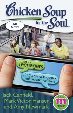 Chicken Soup for the Soul: Just for Teenagers 101 Stories of Inspiration and Support for Teens  9781935096726 Front Cover