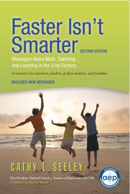 Faster Isn't Smarter (2nd Edition) Messages about Math, Teaching, and Learning in the 21st Century  9781935099727 Front Cover
