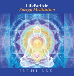 Lifeparticle Energy Meditation:  9781935127529 Front Cover