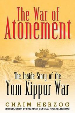 War of Atonement The Inside Story of the Yom Kippur War  9781935149132 Front Cover