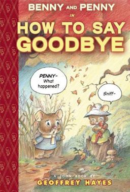 Benny and Penny in How to Say Goodbye TOON Level 2  9781935179993 Front Cover