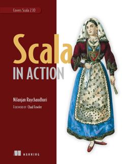 Scala in Action Covers Scala 2. 10  9781935182757 Front Cover