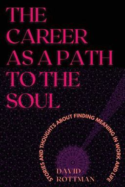 The Career As a Path to the Soul