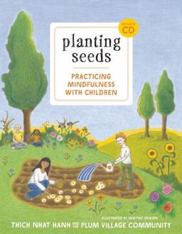Planting Seeds Practicing Mindfulness with Children  9781935209805 Front Cover