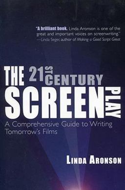 21st-Century Screenplay A Comprehensive Guide to Writing Tomorrow's Films  9781935247036 Front Cover