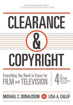 Clearance and Copyright Everything You Need to Know for Film and Television 4th 9781935247128 Front Cover
