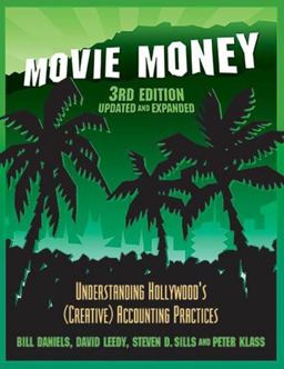 Movie Money: Understanding Hollywood's Creative Accounting Practices  9781935247227 Front Cover