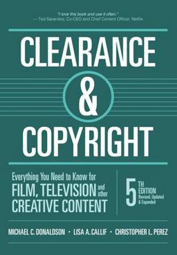 Clearance and Copyright Everything You Need to Know for Film, Television, and Other Creative Content 5th 9781935247296 Front Cover