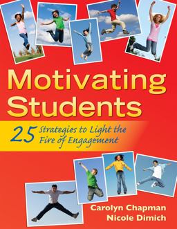 Motivating Students 25 Strategies to Light the Fire of Engagement  9781935249788 Front Cover
