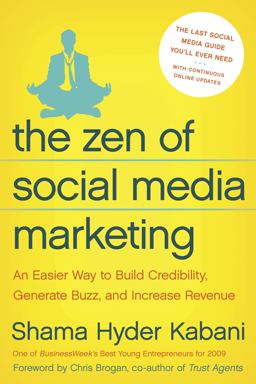 Zen of Social Media Marketing An Easier Way to Build Credibility, Generate Buzz, and Increase Revenue  9781935251736 Front Cover