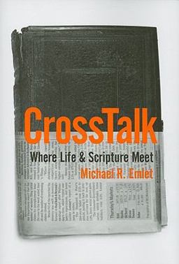 CrossTalk Where Life and Scripture Meet  9781935273127 Front Cover