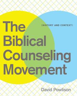 Biblical Counseling Movement History and Context  9781935273134 Front Cover