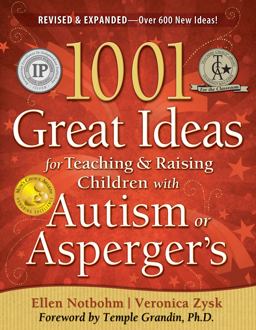 1001 Great Ideas for Teaching &amp; Raising Children with Autism Spectrum Disorders 2nd 9781935274063 Front Cover