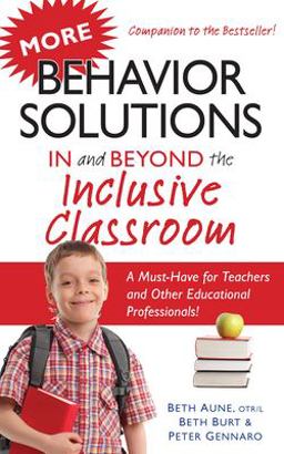More Behavior Solutions in and Beyond the Inclusive Classroom A Must-Have for Teachers and Other Educational Professionals!  9781935274483 Front Cover