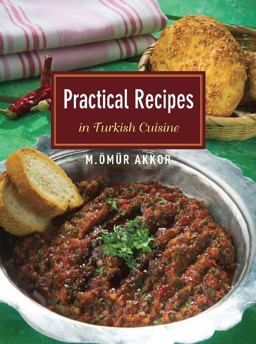 Practical Recipes in Turkish Cuisine  9781935295488 Front Cover