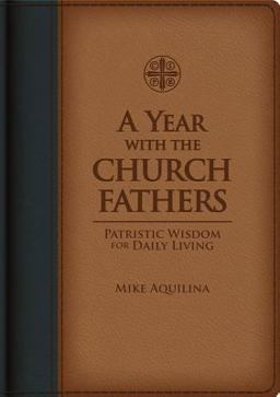 Year with the Church Fathers  9781935302353 Front Cover